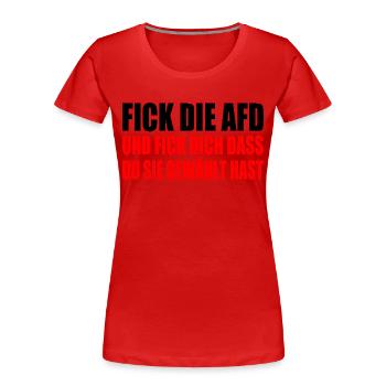 fick die afd - Frauen Premium Bio T-Shirt - Rot - Vorne - Mia (176cm)