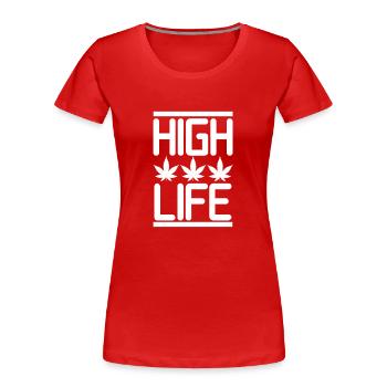 High life - Women's Premium Organic T-Shirt - red - Front - Mia (176cm)