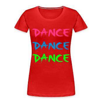 Dance - Frauen Premium Bio T-Shirt - Rot - Vorne - Mia (176cm)