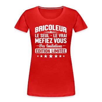 Bricoleur Le Seul Le Vrai Édition Limitée - T-shirt bio Premium Femme - rouge - Devant - Mia (176cm)