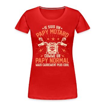 Je Suis Un Papy Motard Très Cool - T-shirt bio Premium Femme - rouge - Devant - Mia (176cm)