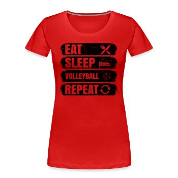 Eat Sleep Volleyball Wiederholung - Frauen Premium Bio T-Shirt - Rot - Vorne - Mia (176cm)