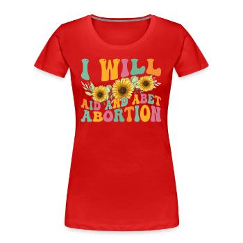 Je Vais Aider Et Soutenir L'avortement - T-shirt bio Premium Femme - rouge - Devant - Mia (176cm)