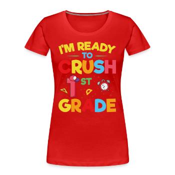 Je Suis Prêt À Écraser La 1ère Année - T-shirt bio Premium Femme - rouge - Devant - Mia (176cm)