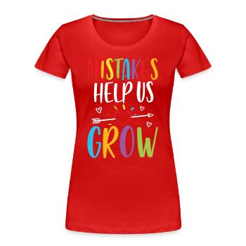 Les Erreurs Nous Aident À Grandir - T-shirt bio Premium Femme - rouge - Devant - Mia (176cm)