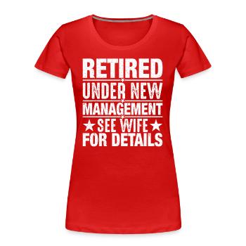 Retraité Sous Une Nouvelle Direction - T-shirt bio Premium Femme - rouge - Devant - Mia (176cm)