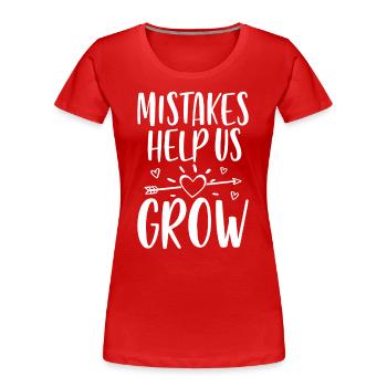 Les Erreurs Nous Aident À Grandir - T-shirt bio Premium Femme - rouge - Devant - Mia (176cm)