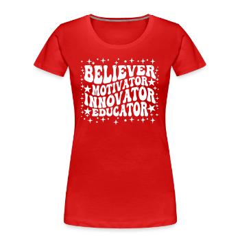 Croyant Motivateur Innovateur Éducateur - T-shirt bio Premium Femme - rouge - Devant - Mia (176cm)