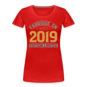 Fabriqué En Août 2019 Édition Limitée - T-shirt bio Premium Femme - rouge - Devant - Mia (176cm)
