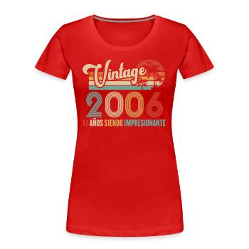Vintage 2006 Anniversaire 17 ans D'être Awesome - T-shirt bio Premium Femme - rouge - Devant - Mia (176cm)