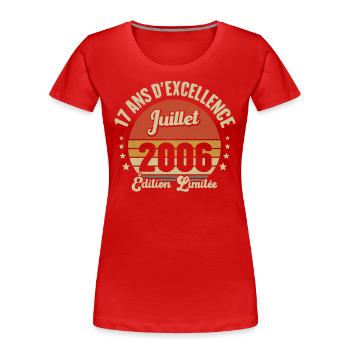 Juillet 2006 17 Ans Anniversaire Vintage Cadeau - T-shirt bio Premium Femme - rouge - Devant - Mia (176cm)