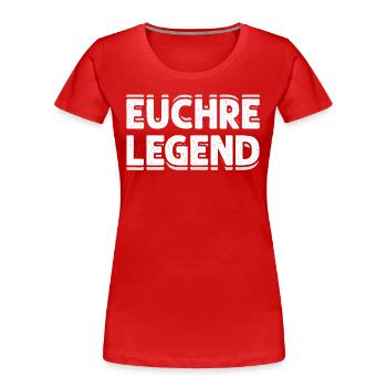Euchre Gifts For Euchre Players Legend Game Night - Women's Premium Organic T-Shirt - red - Front - Mia (176cm)