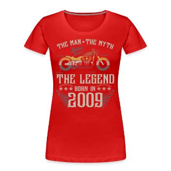 The man the myth The legend born in 2009 gift - Women's Premium Organic T-Shirt - red - Front - Mia (176cm)