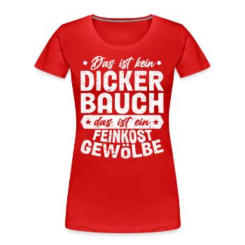 Das Ist Kein Dicker Bauch - Frauen Premium Bio T-Shirt - Rot - Vorne - Mia (176cm)