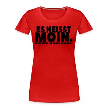 Moin Moin Sabbel-Spaß - Frauen Premium Bio T-Shirt - Rot - Vorne - Mia (176cm)