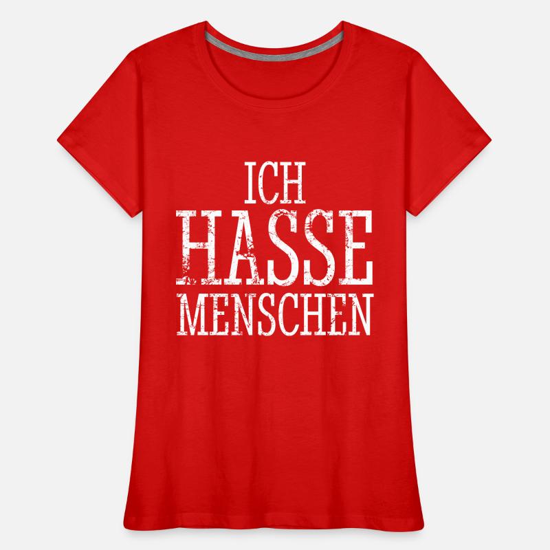 Ich hasse Menschen - Spruch Frauen Premium Bio T-Shirt
