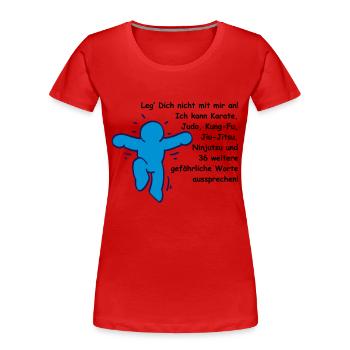 Leg 'vous pas avec moi! Je peux ... - T-shirt bio Premium Femme - rouge - Devant - Mia (176cm)