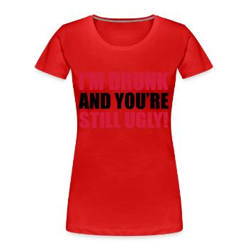 Drunk - Frauen Premium Bio T-Shirt - Rot - Vorne - Mia (176cm)