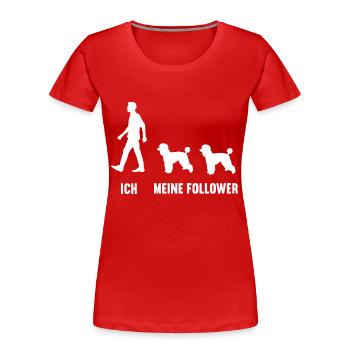 Ich Meine Follower Pudel Pudelbesitzer Pudelhalter - Frauen Premium Bio T-Shirt - Rot - Vorne - Mia (176cm)