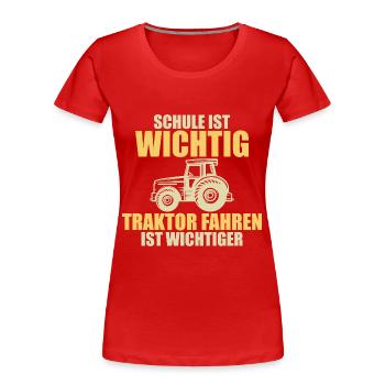 Trecker Trekker Traktor Schule Spruch Geschenk - Frauen Premium Bio T-Shirt - Rot - Vorne - Mia (176cm)