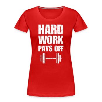 Hard work pays off, gym - Women's Premium Organic T-Shirt - red - Front - Mia (176cm)