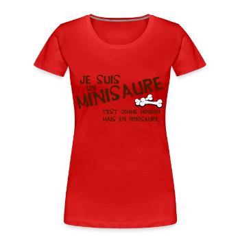 Je suis un minisaure - T-shirt bio Premium Femme - rouge - Devant - Mia (176cm)