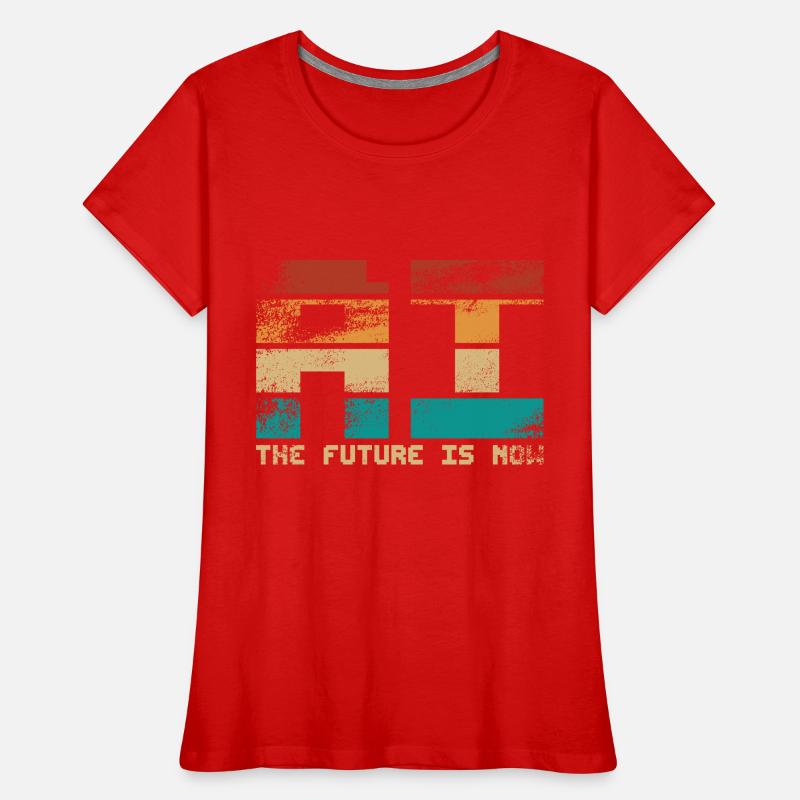 Artificial Intelligence - AI - The future is now Women's Premium Organic T-Shirt