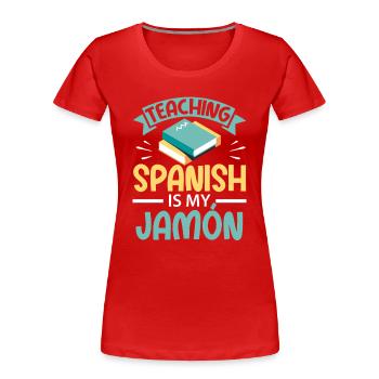 Spanish Teacher Maestra Bilingual Teacher - Women's Premium Organic T-Shirt - red - Front - Mia (176cm)