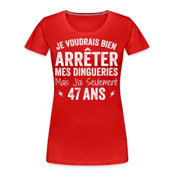 Geschenk zum 47. Geburtstag Lustig 47 Jahre - Frauen Premium Bio T-Shirt - Rot - Vorne - Mia (176cm)