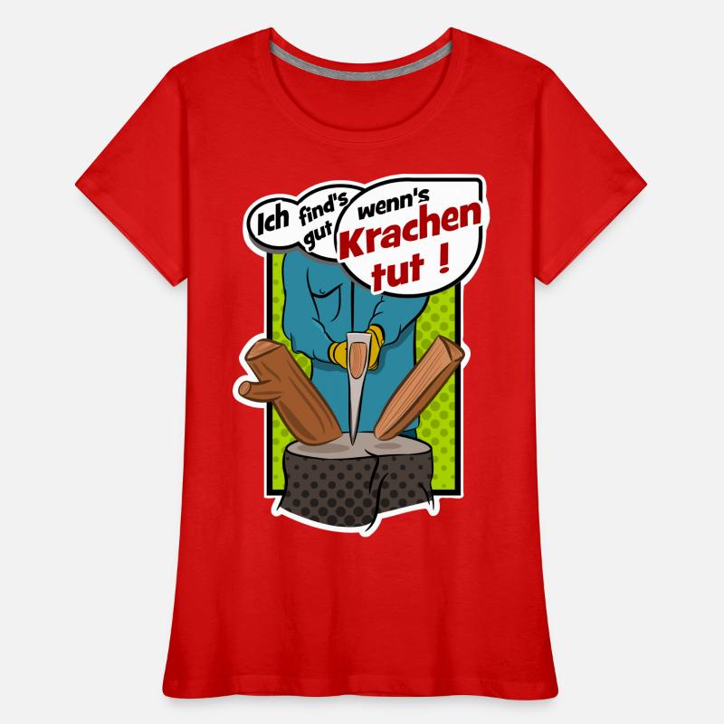 Holz hacken Axt Geschenk Idee Frauen Premium Bio T-Shirt