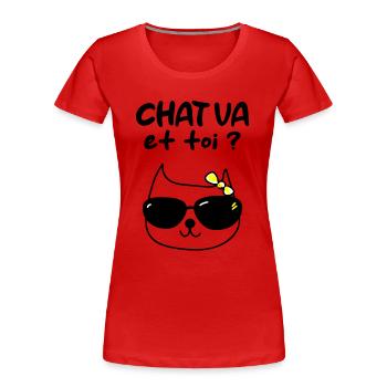 CHAT VA ? - T-shirt bio Premium Femme - rouge - Devant - Mia (176cm)
