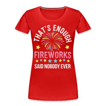 Pyrotechniker Feuerwerk Pyrotechnik - Frauen Premium Bio T-Shirt - Rot - Vorne - Mia (176cm)