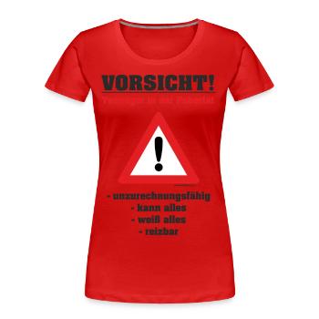 Vorsicht Teenager in der Pupertät - Frauen Premium Bio T-Shirt - Rot - Vorne - Mia (176cm)