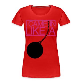 Je suis entré comme une boule de démolition - T-shirt bio Premium Femme - rouge - Devant - Mia (176cm)