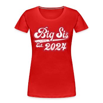 Big Sis Est 2024 - Frauen Premium Bio T-Shirt - Rot - Vorne - Mia (176cm)
