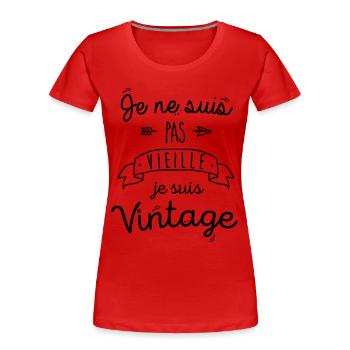 Je ne suis pas vieille je suis vintage - T-shirt bio Premium Femme - rouge - Devant - Mia (176cm)