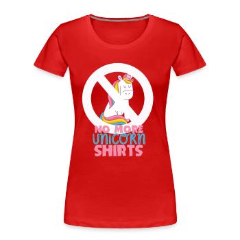 Keine weiteren Einhorn Shirts - Frauen Premium Bio T-Shirt - Rot - Vorne - Mia (176cm)