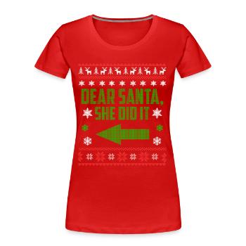 Dear Santa, She Did It - Women's Premium Organic T-Shirt - red - Front - Mia (176cm)