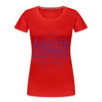 conneries 29 ans / cadeau anniversaire 29 ans - T-shirt bio Premium Femme - rouge - Devant - Mia (176cm)