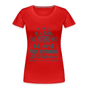 66 ans / perfection - T-shirt bio Premium Femme - rouge - Devant - Mia (176cm)