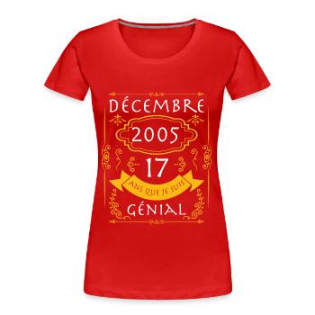décembre, 17 Ans Que Je Suis Génial Anniversaire - T-shirt bio Premium Femme - rouge - Devant - Mia (176cm)