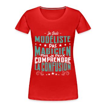 Je Suis Modéliste Pas Magicien - T-shirt bio Premium Femme - rouge - Devant - Mia (176cm)