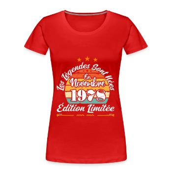 Les Légendes Sont Nées En Novembre 1978 - T-shirt bio Premium Femme - rouge - Devant - Mia (176cm)