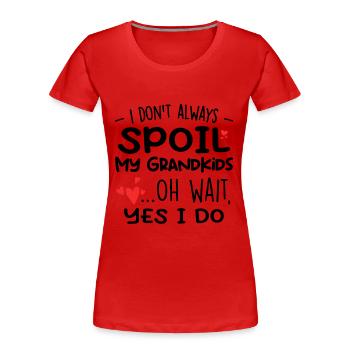 Ich verwöhne nicht immer Enkelkinder lustige Oma-T-Shirts - Frauen Premium Bio T-Shirt - Rot - Vorne - Mia (176cm)