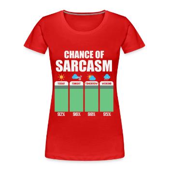 Chance auf Sarkasmus - Frauen Premium Bio T-Shirt - Rot - Vorne - Mia (176cm)