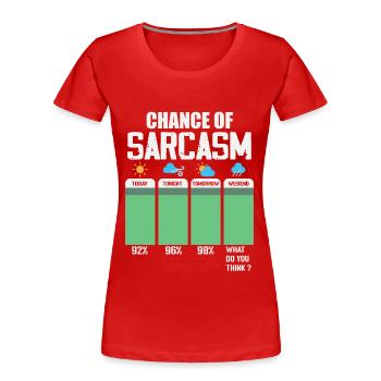 Chance auf Sarkasmus - Frauen Premium Bio T-Shirt - Rot - Vorne - Mia (176cm)