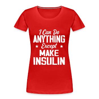 Ich kann alles tun, außer Diabetiker-Insulin herstellen - Frauen Premium Bio T-Shirt - Rot - Vorne - Mia (176cm)