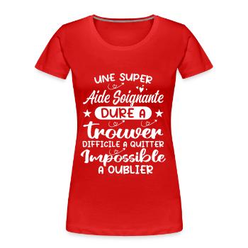Aide Soignante Aides Soignants - T-shirt bio Premium Femme - rouge - Devant - Mia (176cm)