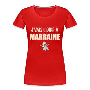 J'vais l'dire - Enfant - Marraine - T-shirt bio Premium Femme - rouge - Devant - Mia (176cm)