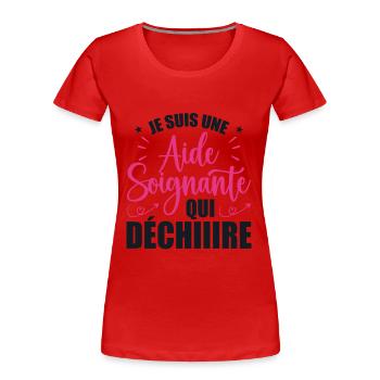 Aide Soignante Humour Aides Soignants - T-shirt bio Premium Femme - rouge - Devant - Mia (176cm)
